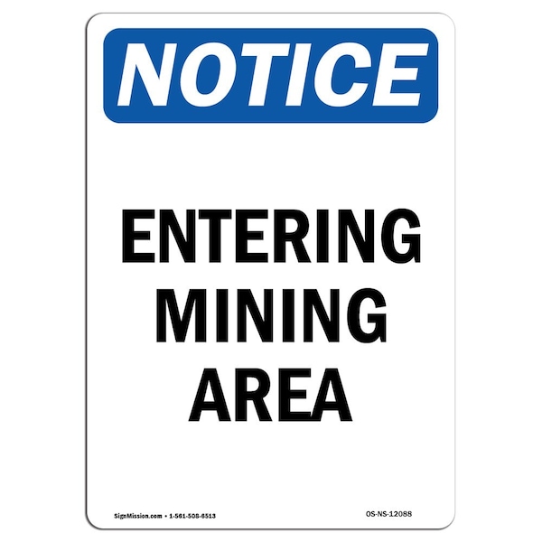 Safety Sign, OSHA Notice, 5" Height, Entering Mining Area Sign, Portrait, 10PK